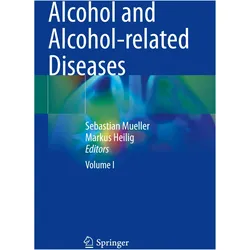 Alcohol and Alcohol-related Diseases, Fachbücher von Sebastian Mueller, Markus Heilig