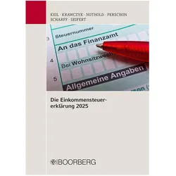 Die Einkommensteuererklärung 2025, Fachbücher von Manfred Keil, Frank Krawczyk, Kai Scharff, Sascha Nothold, Markus Perschon, Michael Seifert