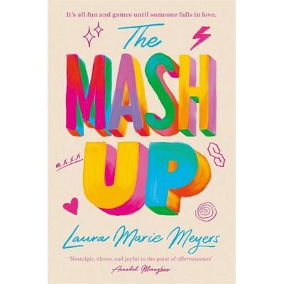 The Mash Up, Taschenbuch von Laura Marie Meyers, Bonnier Books UK, 978-1-80617-565-9