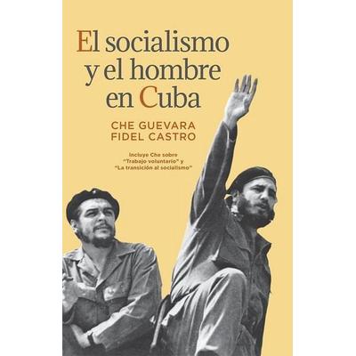 El Socialismo Y El Hombre En Cuba, von Ernesto Che Guevara,Fidel Castro, Pathfinder, 978-0-87348-578-4