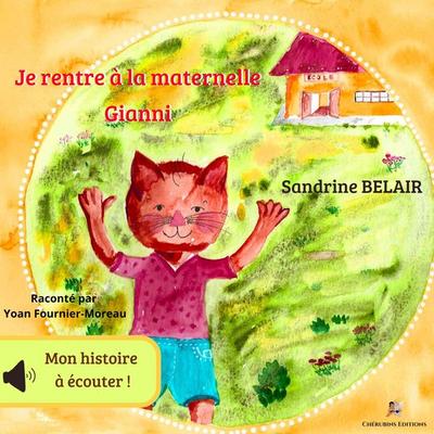 Je rentre a la maternelle - Gianni - Sandrine Belair, Audio, 9782487628076