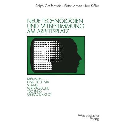 Neue Technologien und Mitbestimmung am Arbeitsplatz, Taschenbuch von Peter Jansen,Leo Kissler, VS Verlag für Sozialwissenschaften, 978-3-531-12254-0