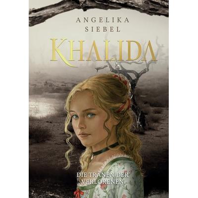 Khalida, Gebundene Ausgabe von Angelika Siebel, Tredition, 978-3-384-68683-1
