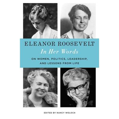 Eleanor Roosevelt: In Her Words, Gebundene Ausgabe von Eleanor Roosevelt, Little, Brown and Company, 978-0-316-55291-2