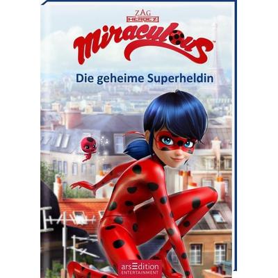 Miraculous – Die geheime Superheldin (Miraculous 1), Gebundene Ausgabe von Zagtoon, arsedition, 978-3-8458-2293-8