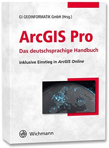 GI Geoinformatik GmbH - ArcGIS Pro: Das deutschsprachige Handbuch - Preis vom 30.09.2026 22:30:23 h
