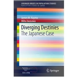 Diverging Destinies, Fachbücher von Miho Iwasawa, James M. Raymo