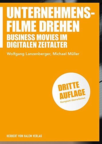 Wolfgang Lanzenberger - Unternehmensfilme drehen: Business Movies im digitalen Zeitalter (Praxis Film) - Preis vom 04.10.2026 03:51:26 h