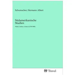 Südamerikanische Studien, Ratgeber von Hermann Albert Schumacher
