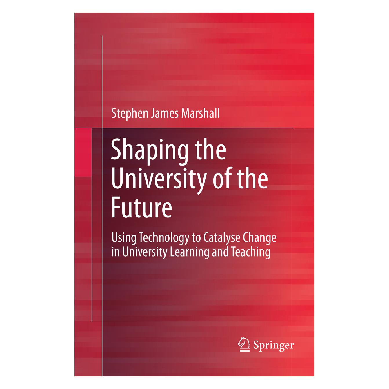 Springer Shaping the University of the Future (Englisch, Softcover, Stephen James Marshall) (56045501)