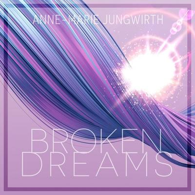 Broken Dreams - Anne-Marie Jungwirth, Download, 9783969830635