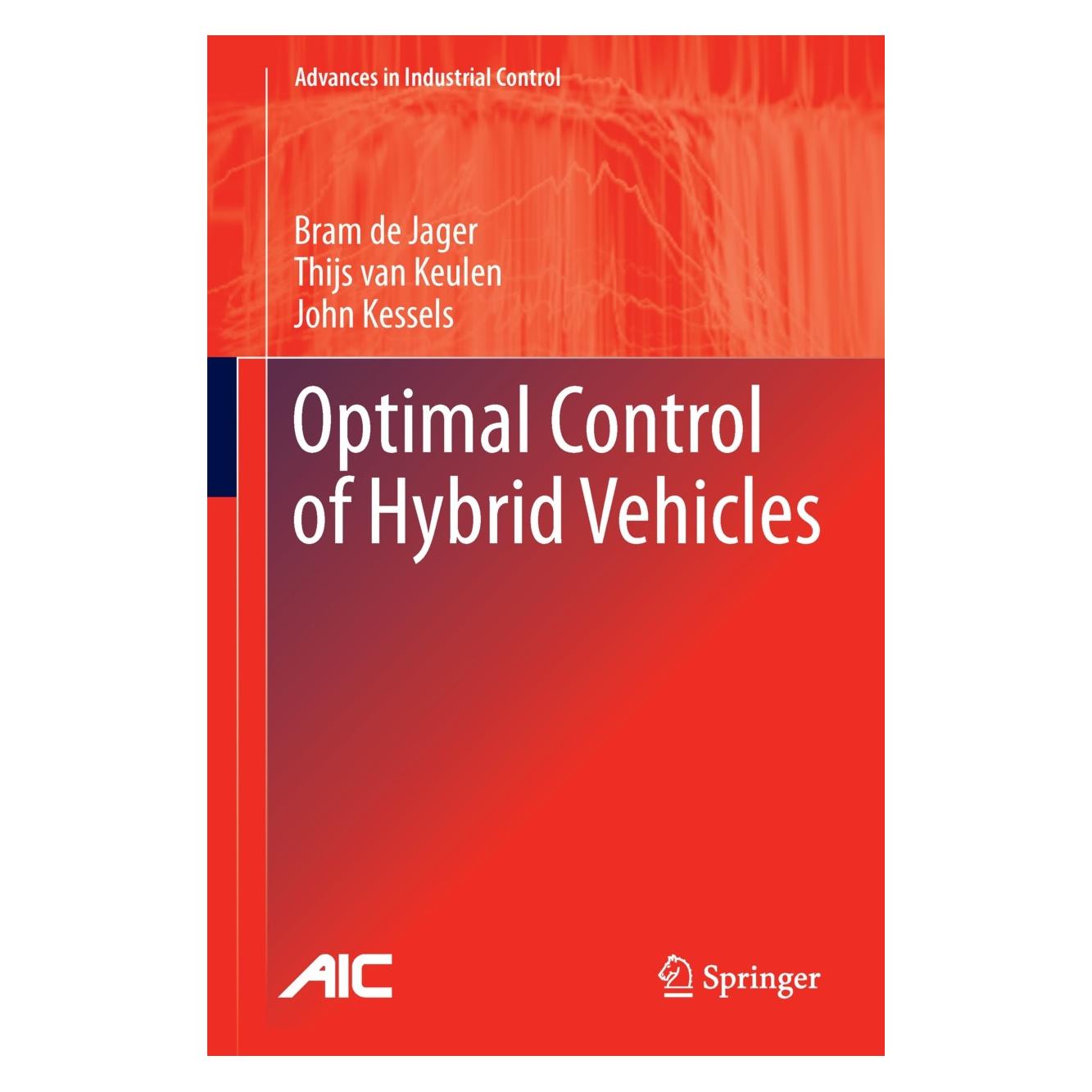 Springer Optimal Control of Hybrid Vehicles (Englisch, Hardcover, Bram de Jager, John Kessels, Thijs Keulen) (9781447150756)