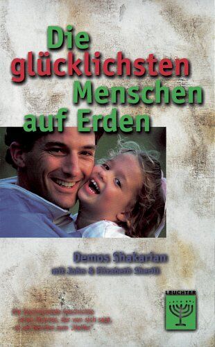 Demos Shakarian - Die glücklichsten Menschen auf Erden: Die faszinierende Geschichte eines Mannes, der von sich sagt, er sei berufen zum Helfer - Preis vom 13.10.2026 19:28:25 h