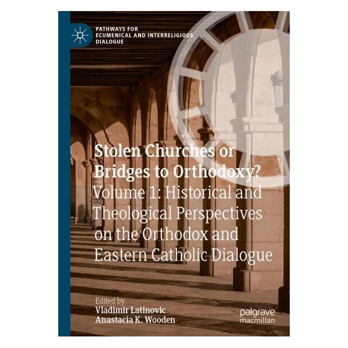 Springer Stolen Churches or Bridges to Orthodoxy (Englisch, Hardcover, Anastacia K Wooden, Vladimir Latinovic) (63469857)