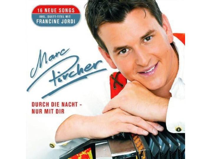 Marc Pircher - Durch Die Nacht - Nur Mit Dir