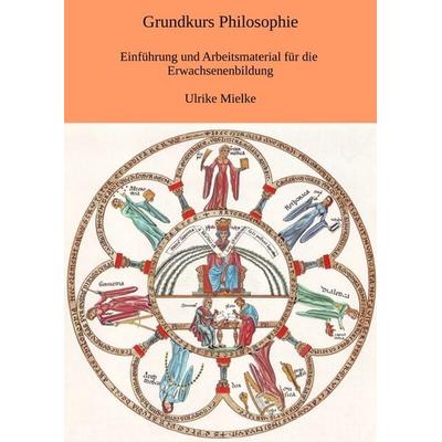 Grundkurs Philosophie, Taschenbuch von Ulrike Mielke, Epubli, 978-3-7541-0622-8