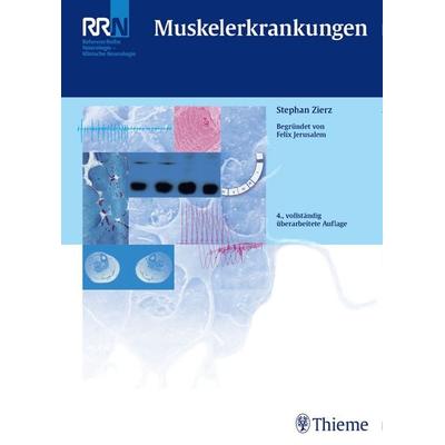 Muskelerkrankungen, Gebundene Ausgabe von Stephan Zierz, Thieme, 978-3-13-567804-7