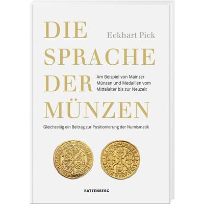 Die Sprache der Münzen, Gebundene Ausgabe von Eckhart Pick, Battenberg, 978-3-86646-243-4