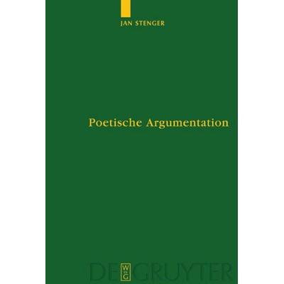 Poetische Argumentation, Gebundene Ausgabe von Jan Stenger, De Gruyter, 978-3-11-018127-2