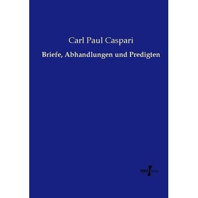 Briefe, Abhandlungen und Predigten, Taschenbuch von Carl Paul Caspari, Vero Verlag, 978-3-7372-2677-6