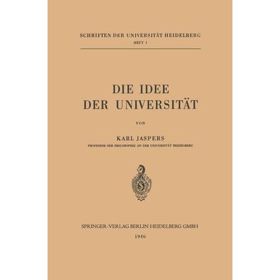 Die Idee der Universität, Taschenbuch von Karl Jaspers, Springer Berlin, 978-3-662-42875-7