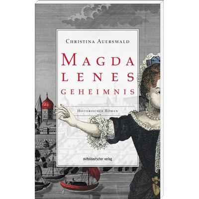 Magdalenes Geheimnis, Taschenbuch von Christina Auerswald, Mitteldeutscher verlag