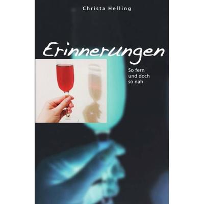 Erinnerungen, Taschenbuch von Christa Helling, Epubli, 978-3-7502-5017-8
