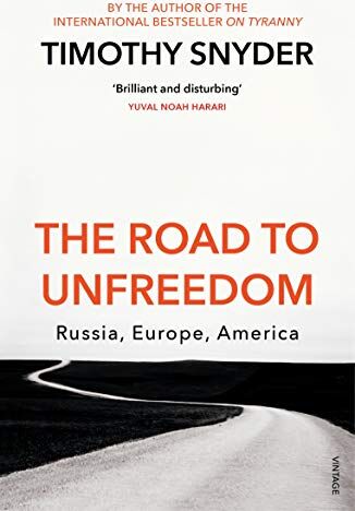 Timothy Snyder - The Road to Unfreedom: Russia, Europe, America - Preis vom 30.09.2026 09:01:18 h