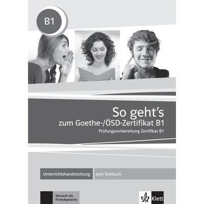 So geht’s noch besser zum Goethe-/ÖSD-Zertifikat B1, Geheftet von Claudia Ignatiadou-Schein,David Kapetanidis,Karin Karin Vavatzandis, Klett Sprachen