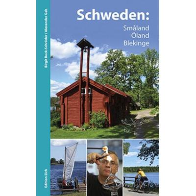 Schweden: Småland, Öland, Blekinge, Gebundene Ausgabe von Birgit Bock-Schröder,Alexander Geh, Edition Elch, 978-3-937452-30-2