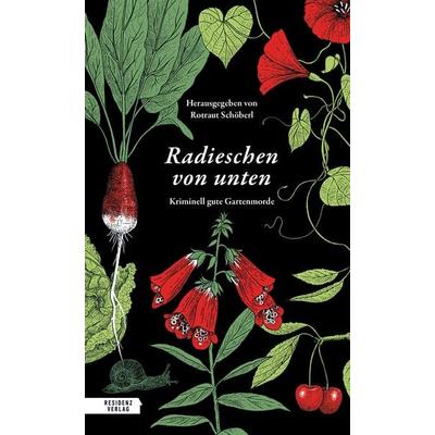 Radieschen von unten, Gebundene Ausgabe von , Residenz, 978-3-7017-1754-5