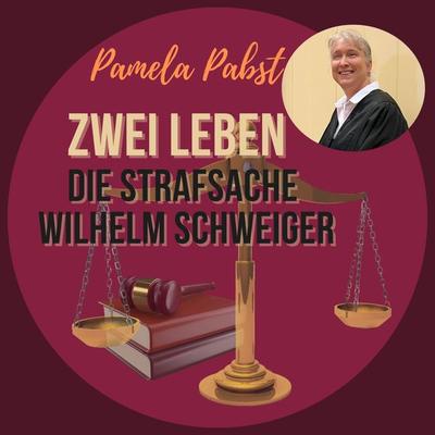 Zwei Leben – Die Strafsache Wilhelm Schweiger - Pamela Pabst, Audio, 9783689834364