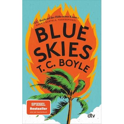 Blue Skies, Taschenbuch von T. C. Boyle, dtv