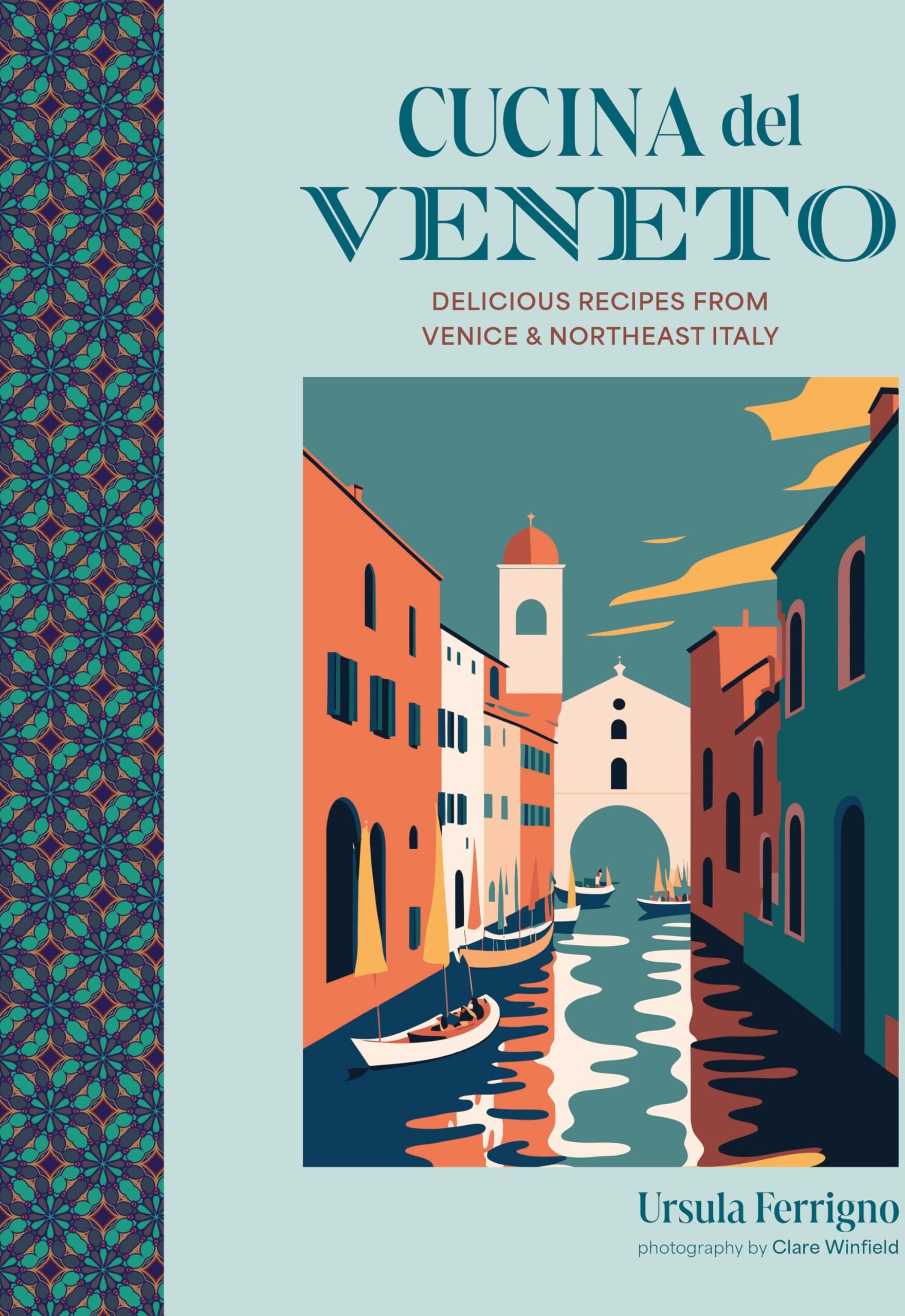 Ursula Ferrigno - Cucina del Veneto: Delicious recipes from Northeastern Italy and the region's capital Venice (Cucina Cookbooks) - Preis vom 13.10.2026 11:25:28 h