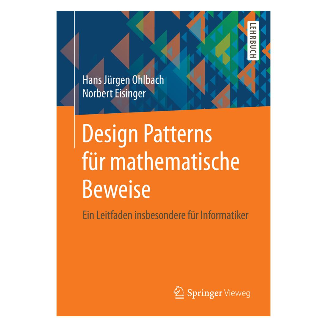 Springer Design Patterns für mathematische Beweise (Deutsch, Softcover, Hans Jürgen Ohlbach, Norbert Eisinger) (55937468)