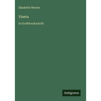 Vineta, Gebundene Ausgabe von Elisabeth Werner, Antigonos Verlag, 978-3-566-11575-3