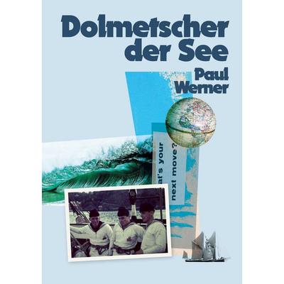 Dolmetscher der See, Taschenbuch von Paul Werner, Twentysix, 978-3-7407-8632-8
