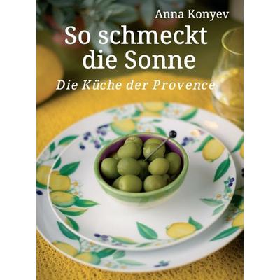 So schmeckt die Sonne, Gebundene Ausgabe von Anna Konyev,Kristina Balakina, Tredition, 978-3-347-30720-9