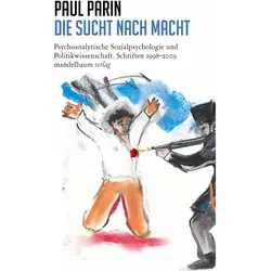Die Sucht nach Macht, Fachbücher von Johannes Reichmayr, Paul Parin