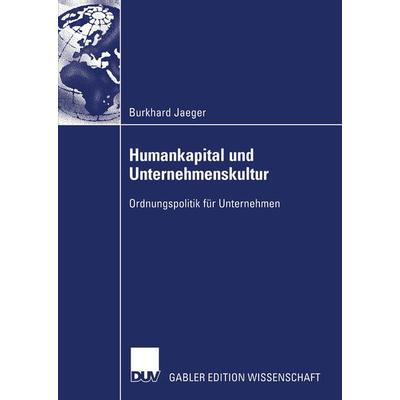 Humankapital und Unternehmenskultur, Taschenbuch von Burkhard Jaeger, Deutscher Universitätsverlag, 978-3-8244-8219-1