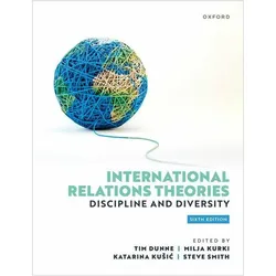 International Relations Theories, Fachbücher von Steve Smith, Tim Dunne, Milja Kurki, Katarina Kusic