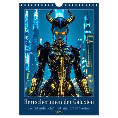 Herrscherinnen der Galaxien (Wandkalender 2027 DIN A4 hoch), CALVENDO Monatskalender