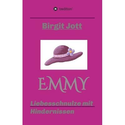 Emmy, Gebundene Ausgabe von Birgit Jott, Tredition, 978-3-8495-9093-2