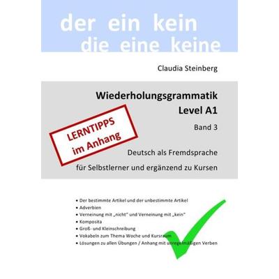 DaF - Wiederholungsgrammatik / DaF - Wiederholungsgrammatik A1 - Band 3, Taschenbuch von Claudia Steinberg, Epubli, 978-3-7575-5557-3