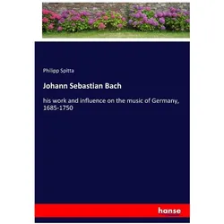 Johann Sebastian Bach, Belletristik von Philipp Spitta