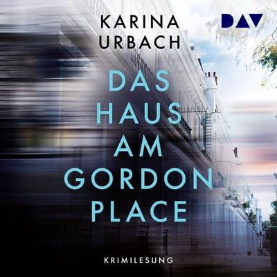 Das Haus am Gordon Place - Karina Urbach, Audio, 9783742431929