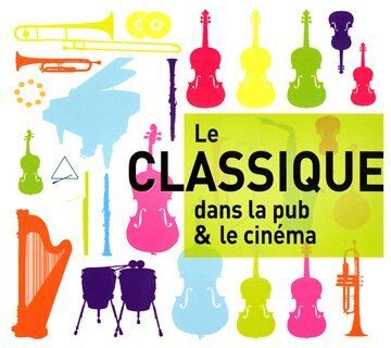Various - Le Classique Dans la Pub et le - Preis vom 11.10.2026 23:13:37 h
