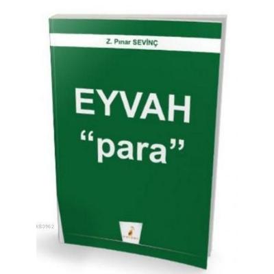 Eyvah Para, Taschenbuch von Z. Pinar Sevinc, Pelikan Yayinevi Akademik Yayinlar
