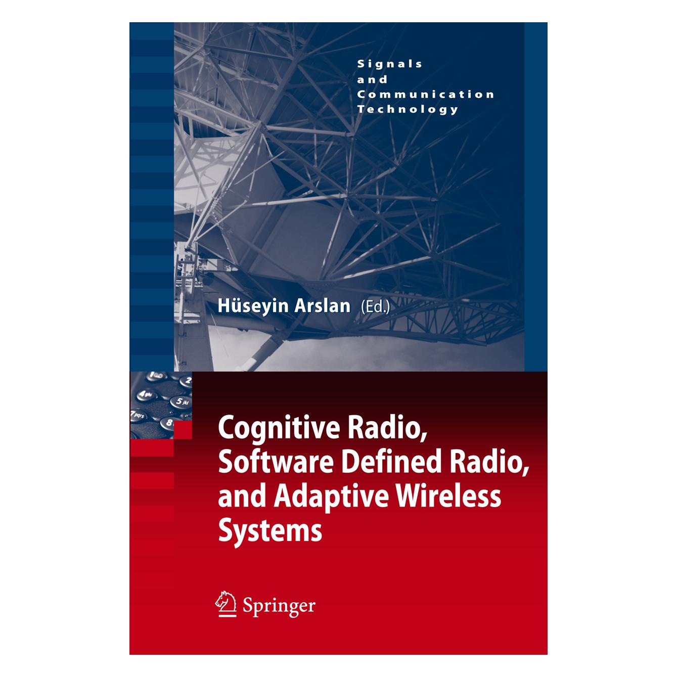 Springer Cognitive Radio, Software Defined Radio, and Adaptive Wireless Systems (Englisch, Hüseyin Arslan, 2007) (9781402055416)