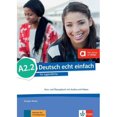 Deutsch echt einfach A2.2, Taschenbuch von Giorgio Motta,E. Danuta Machowiak,Jan Szurmant,Ulrike Trebesius-Bensch, Klett Sprachen GmbH,